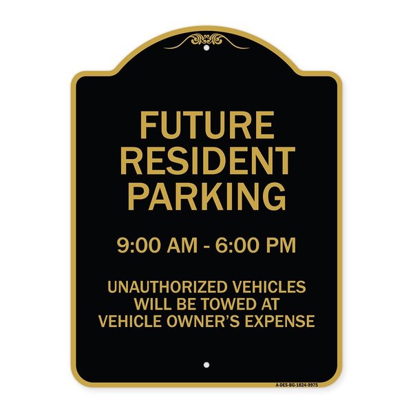 Signmission Designer Series-Future Resident Parking 9:00-6:00 Black & Gold Alum, 24" x 18", BG-1824-9975 A-DES-BG-1824-9975